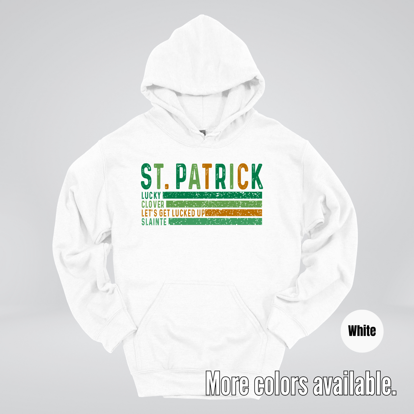 St. Patrick's Lucky Clover Let's Get Lucked Up Slainte St. Patrick's Day Hoodie