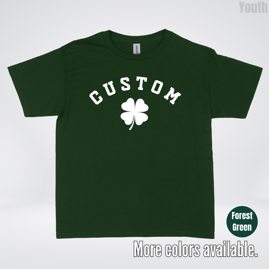 Custom Last Name, Name, Nickname, Etc. & Four Leaf Clover - White Design - St. Patrick's Day Youth T-Shirt