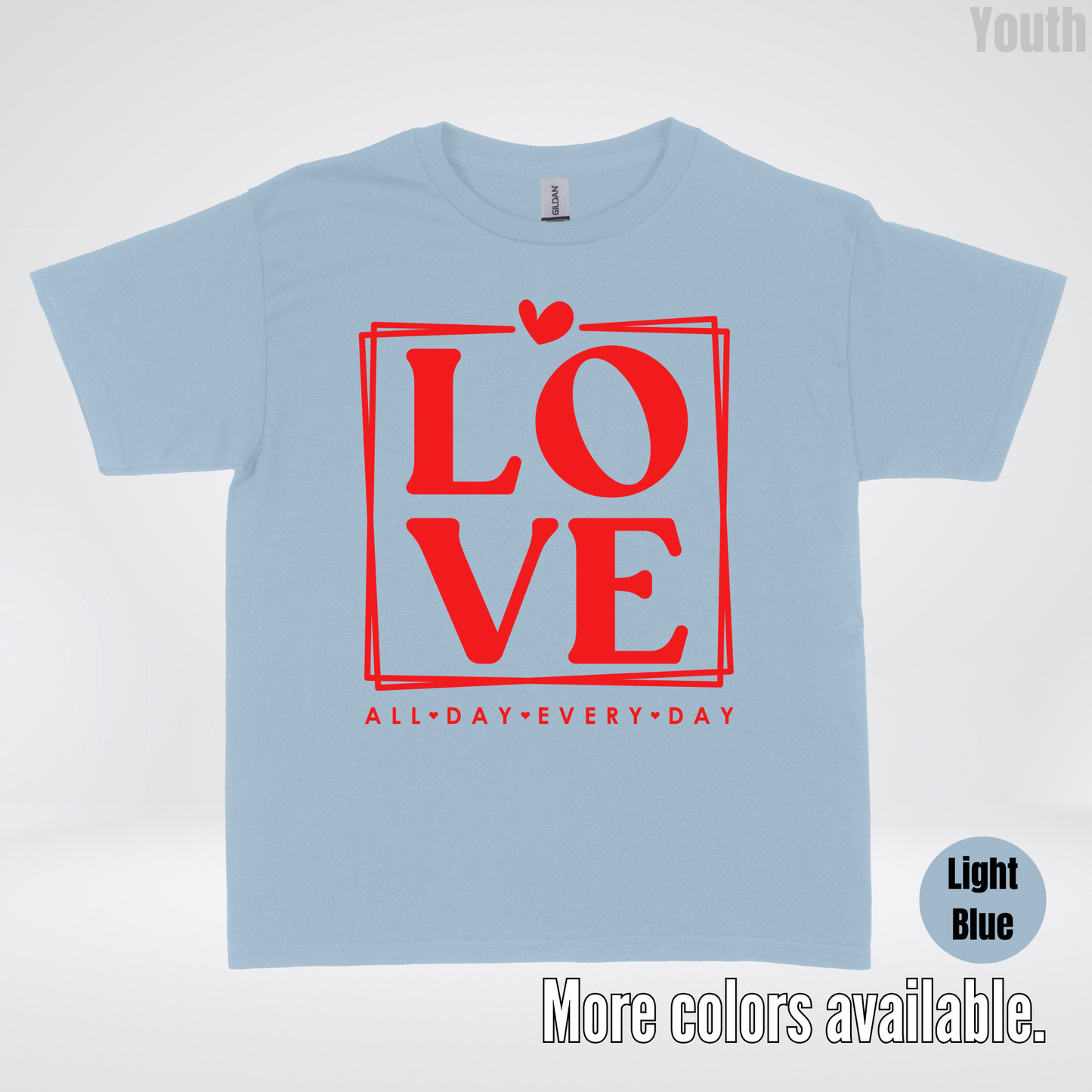 LOVE All Day Every Day -Red Design - Youth T-Shirt