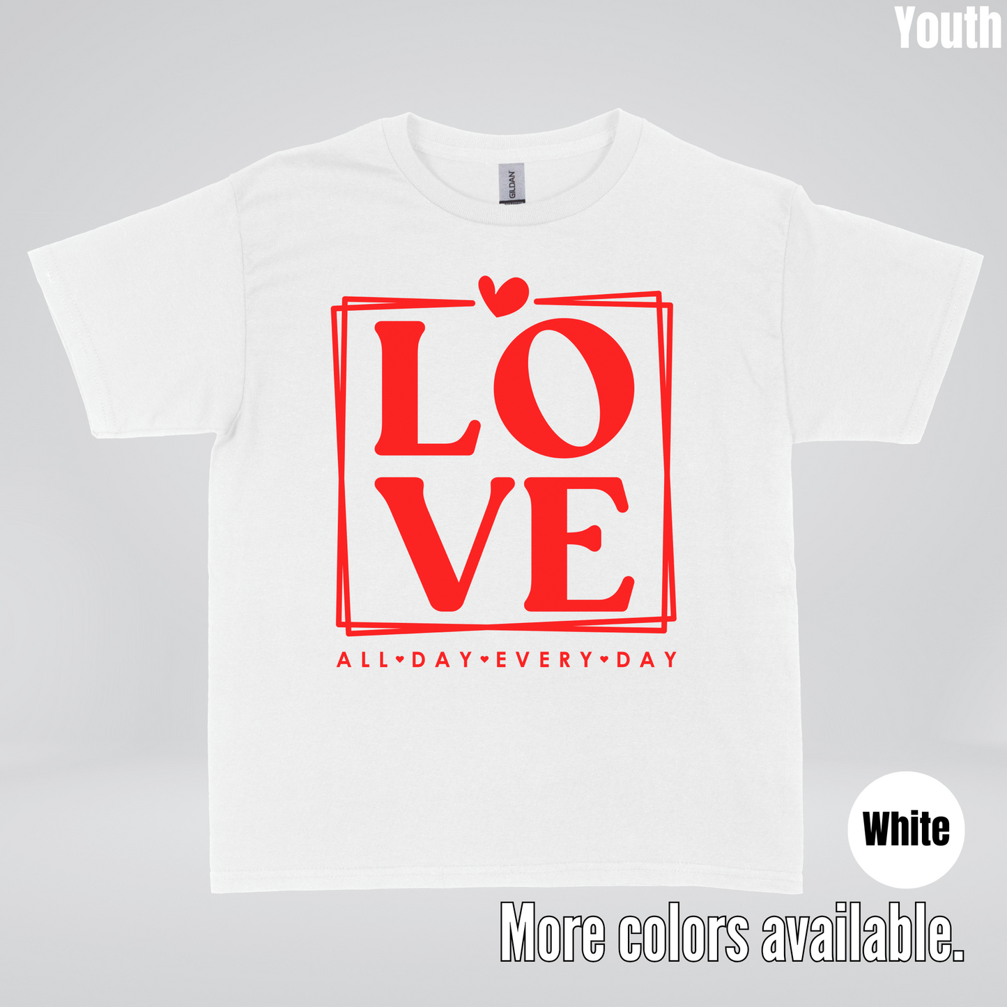LOVE All Day Every Day -Red Design - Youth T-Shirt