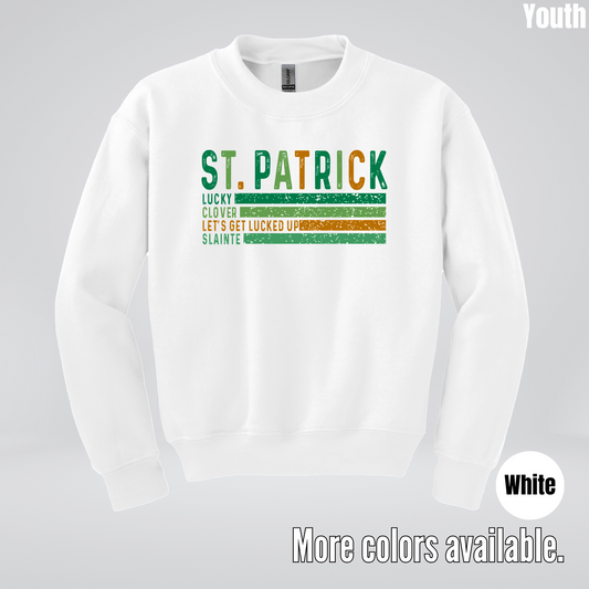 St. Patrick's Lucky Clover Let's Get Lucked Up Slainte St. Patrick's Day Youth Crewneck Sweatshirt