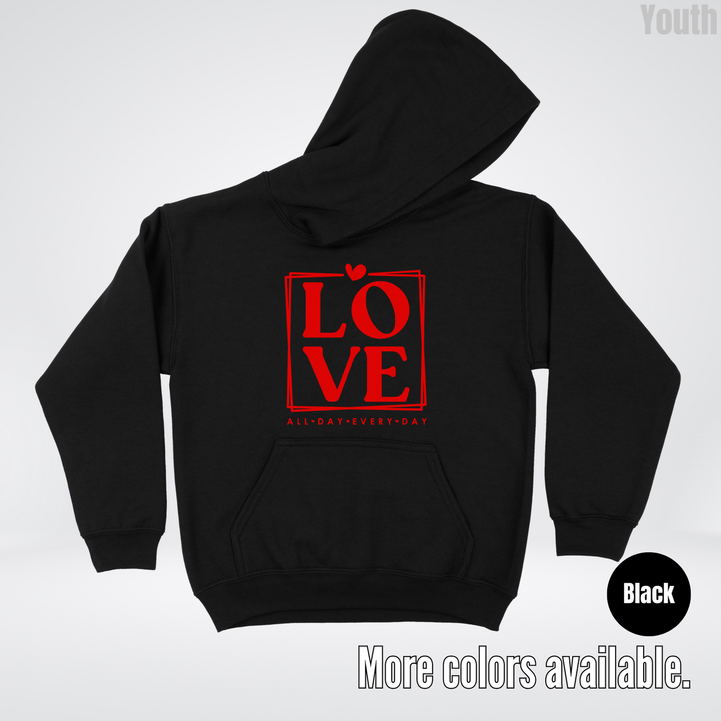LOVE All Day Every Day -Red Design - Youth Hoodie
