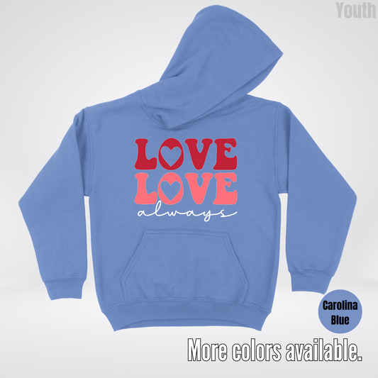 Love Love Always - White Always - Youth Hoodie