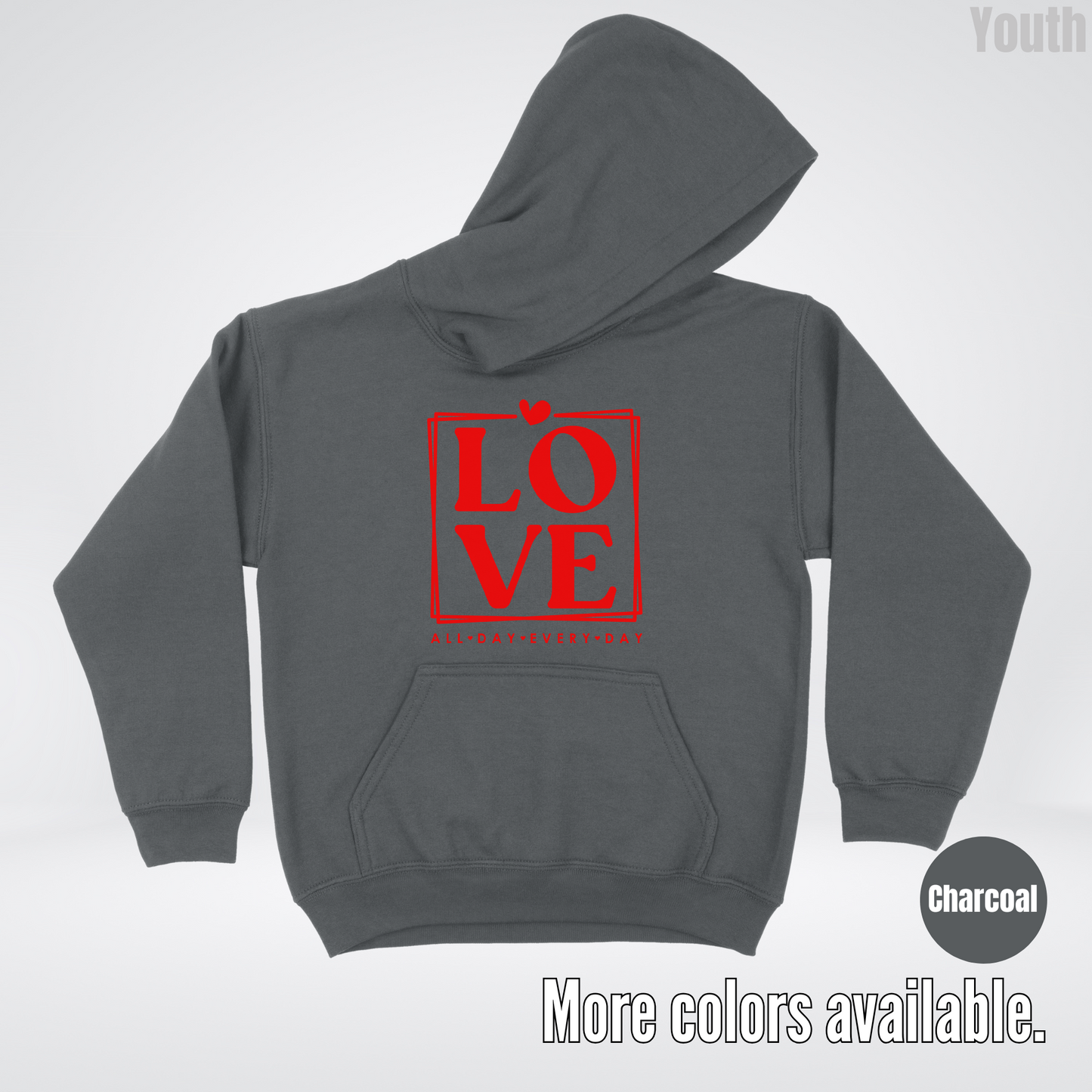 LOVE All Day Every Day -Red Design - Youth Hoodie