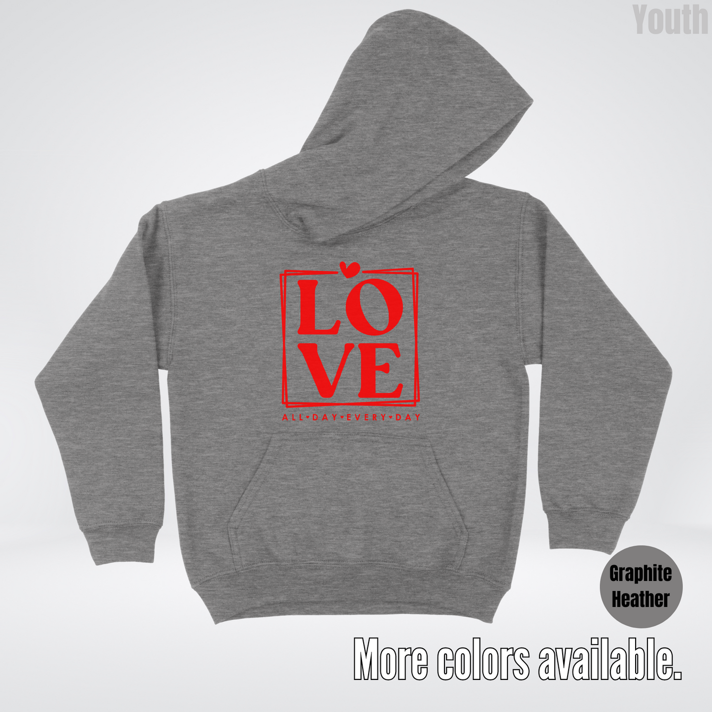 LOVE All Day Every Day -Red Design - Youth Hoodie