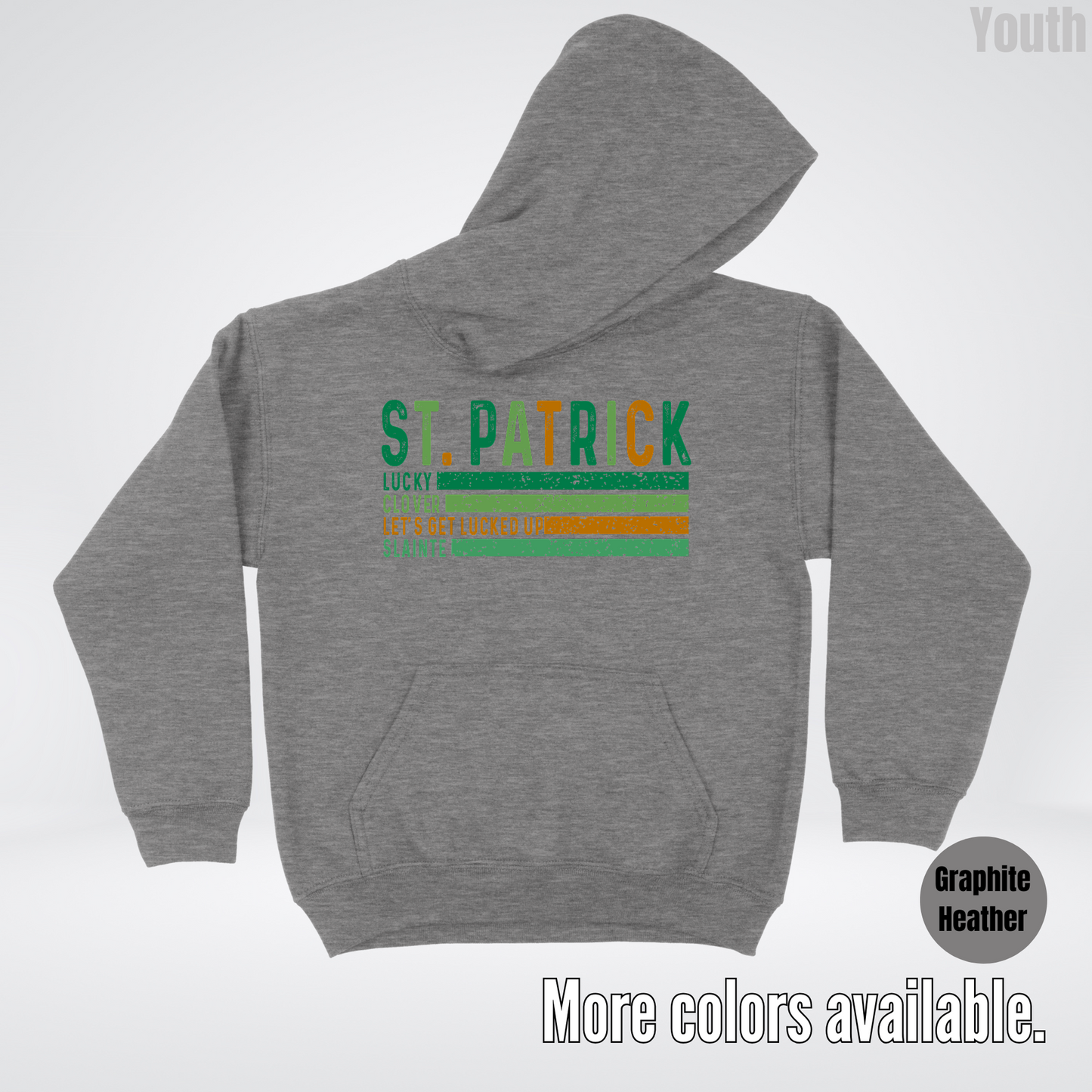 St. Patrick's Lucky Clover Let's Get Lucked Up Slainte St. Patrick's Day Youth Hoodie