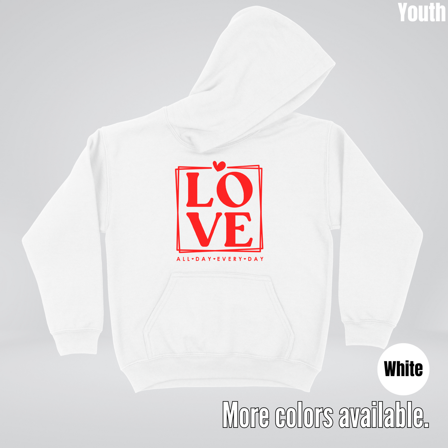 LOVE All Day Every Day -Red Design - Youth Hoodie