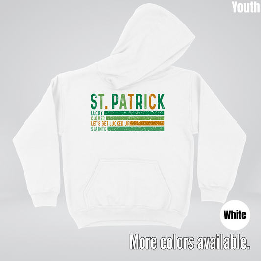 St. Patrick's Lucky Clover Let's Get Lucked Up Slainte St. Patrick's Day Youth Hoodie