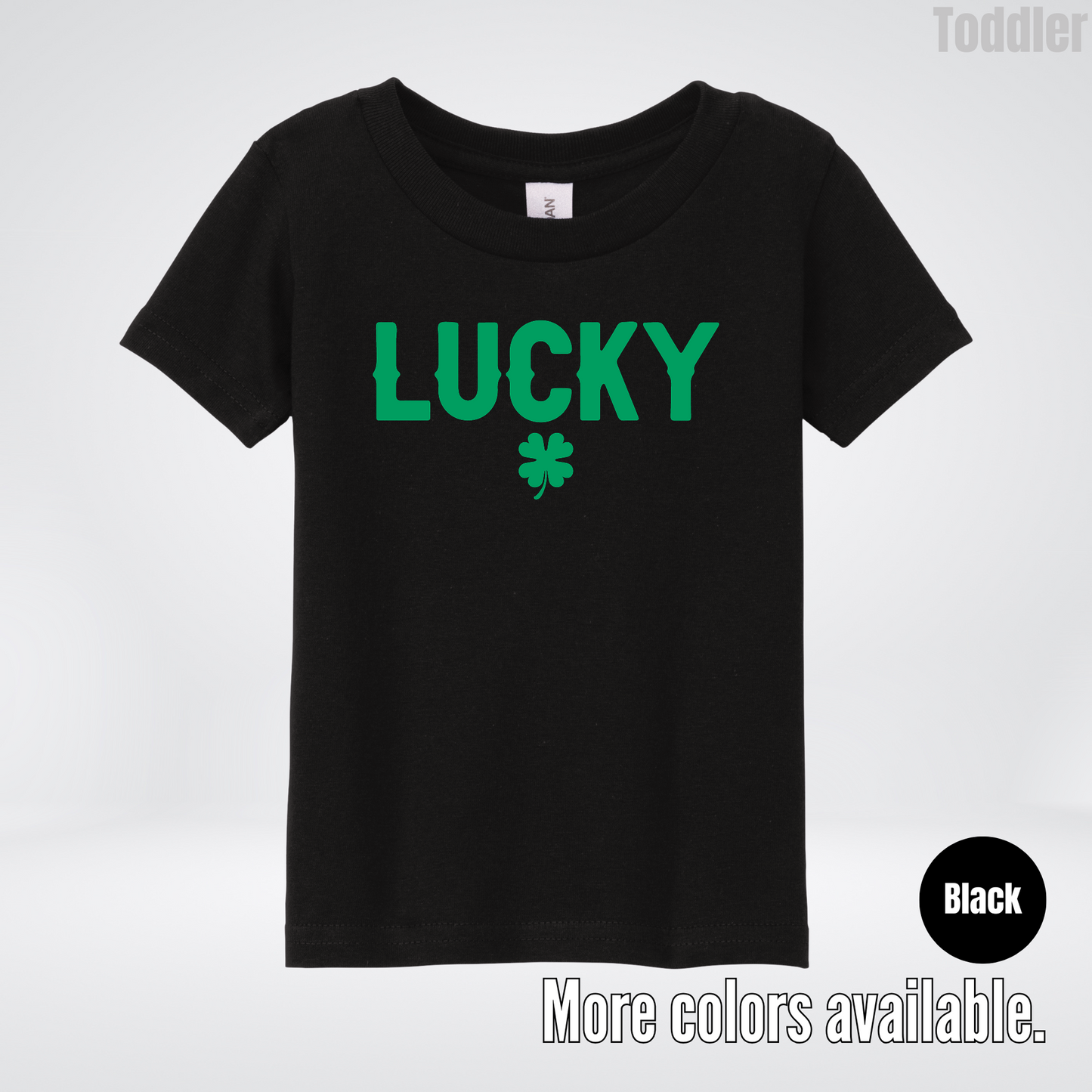 Lucky & Four Leaf Clover - Green Design - Saint Patrick's Day Toddler T-Shirt