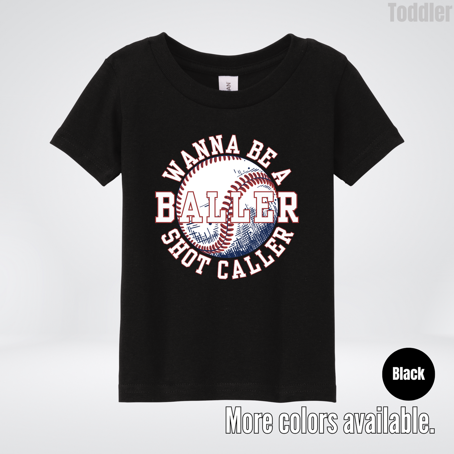 Wanna Be A Baller Shot Caller Toddler T-Shirt