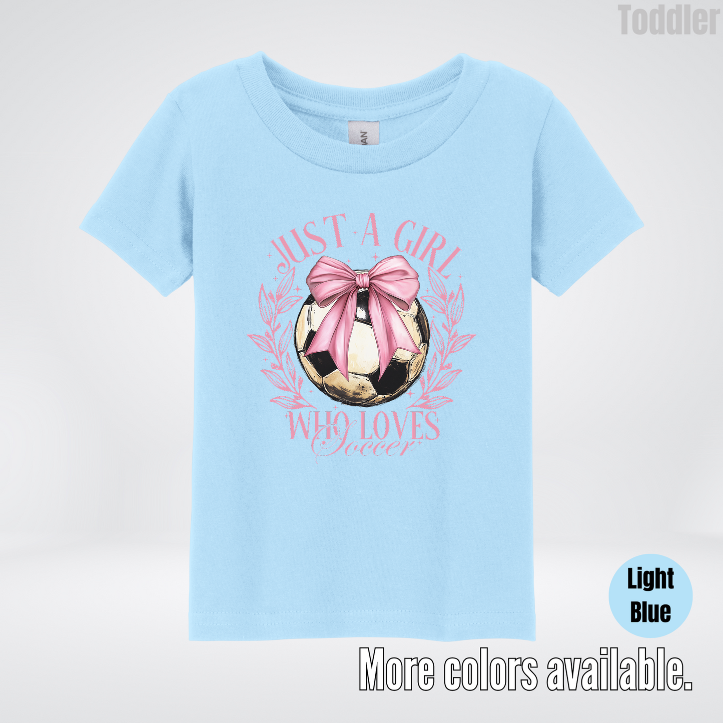 Just A Girl Who Loves Soccer Toddler T-Shirt