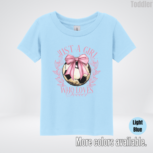 Just A Girl Who Loves Soccer Toddler T-Shirt