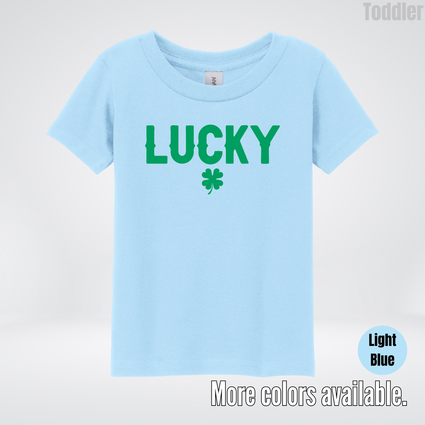 Lucky & Four Leaf Clover - Green Design - Saint Patrick's Day Toddler T-Shirt