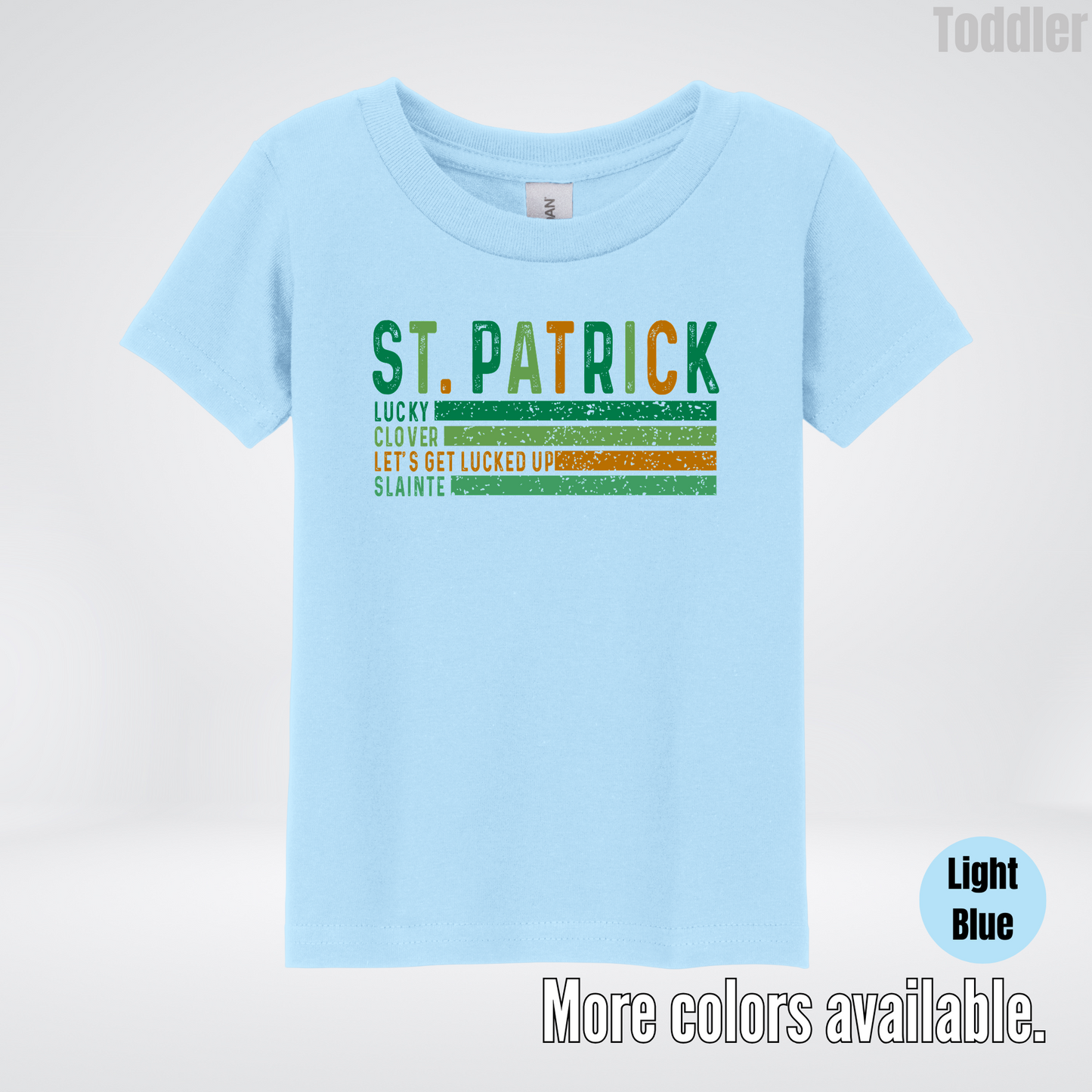 St. Patrick's Lucky Clover Let's Get Lucked Up Slainte St. Patrick's Day Toddler T-Shirt