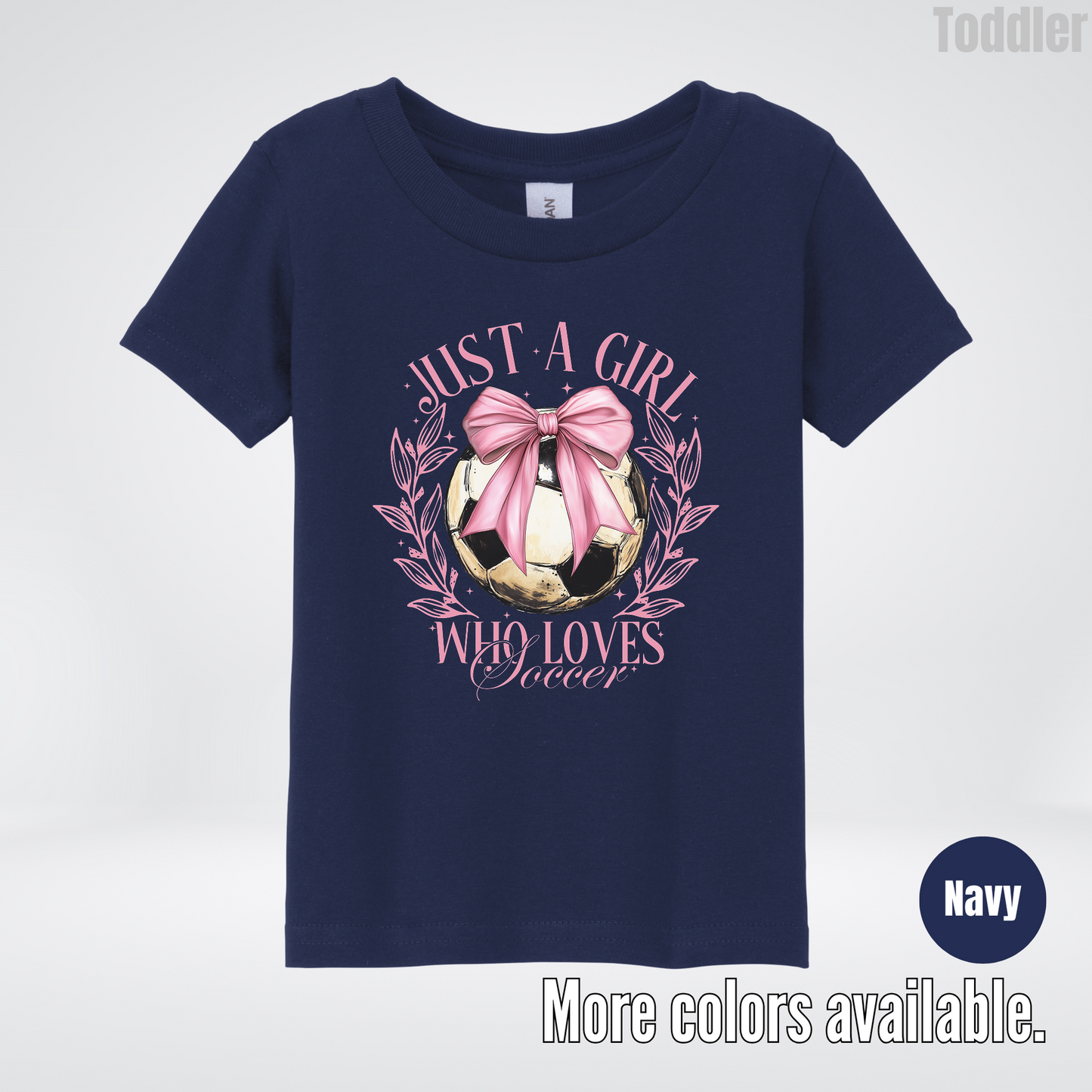 Just A Girl Who Loves Soccer Toddler T-Shirt
