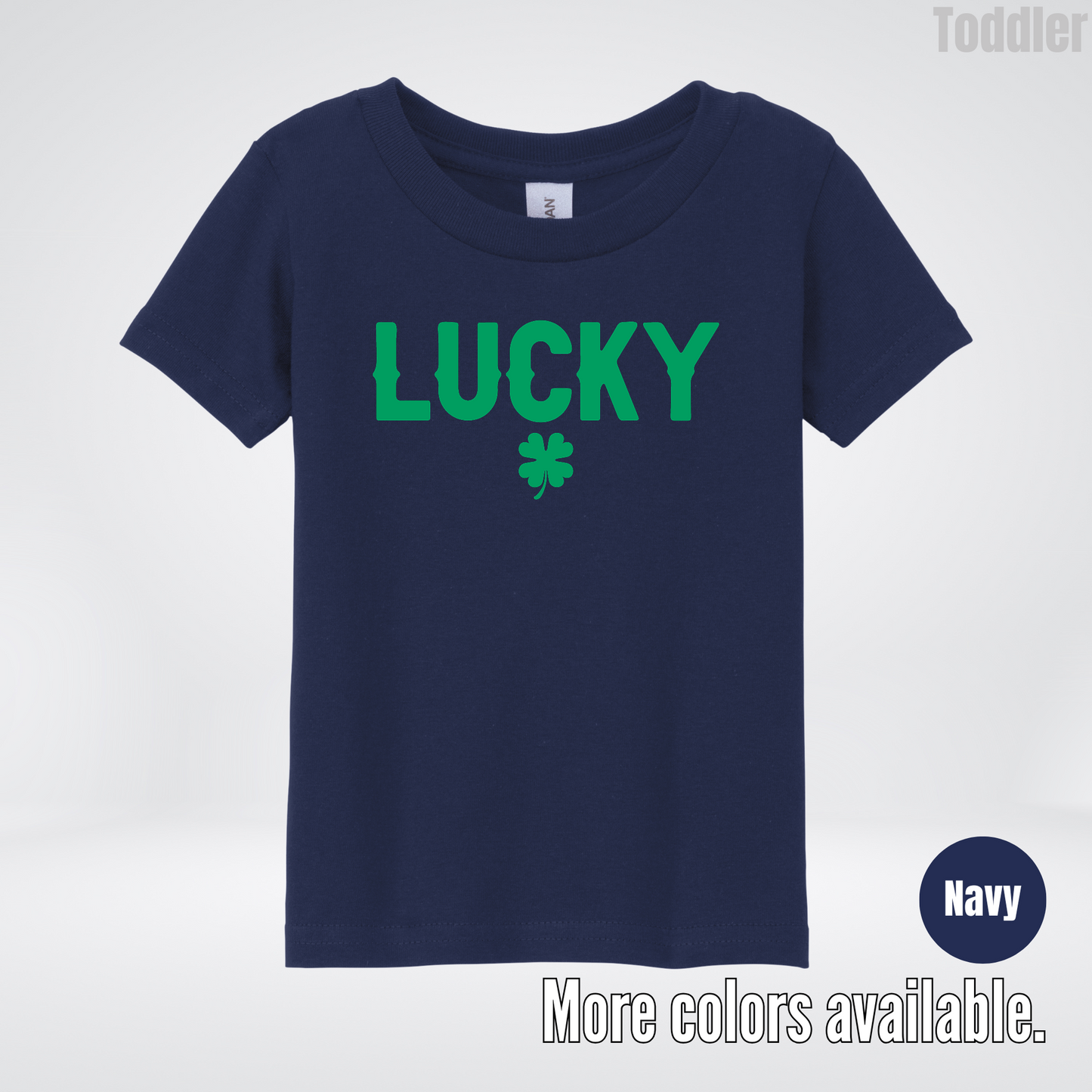 Lucky & Four Leaf Clover - Green Design - Saint Patrick's Day Toddler T-Shirt