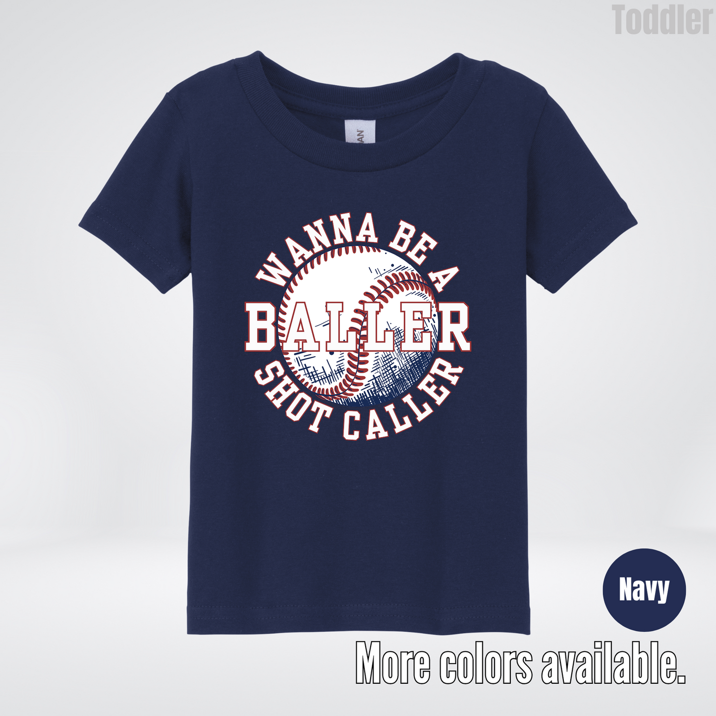 Wanna Be A Baller Shot Caller Toddler T-Shirt