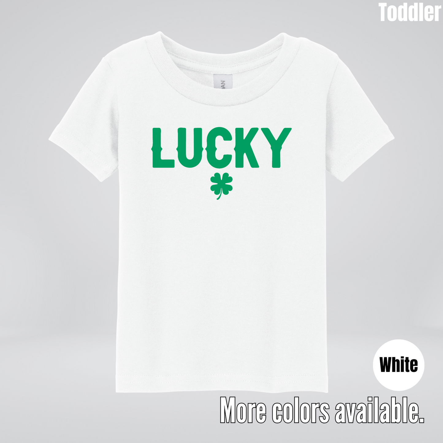 Lucky & Four Leaf Clover - Green Design - Saint Patrick's Day Toddler T-Shirt