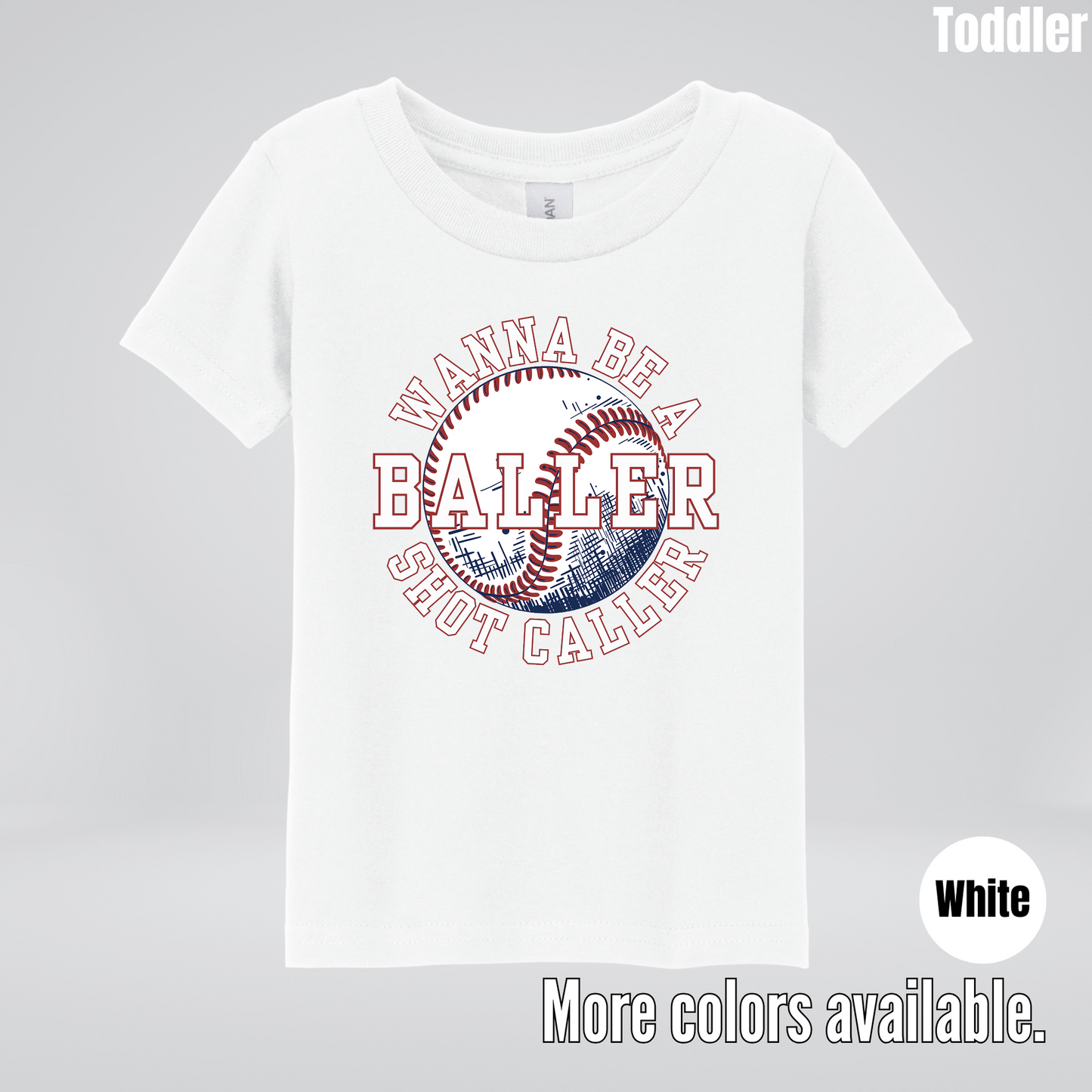 Wanna Be A Baller Shot Caller Toddler T-Shirt