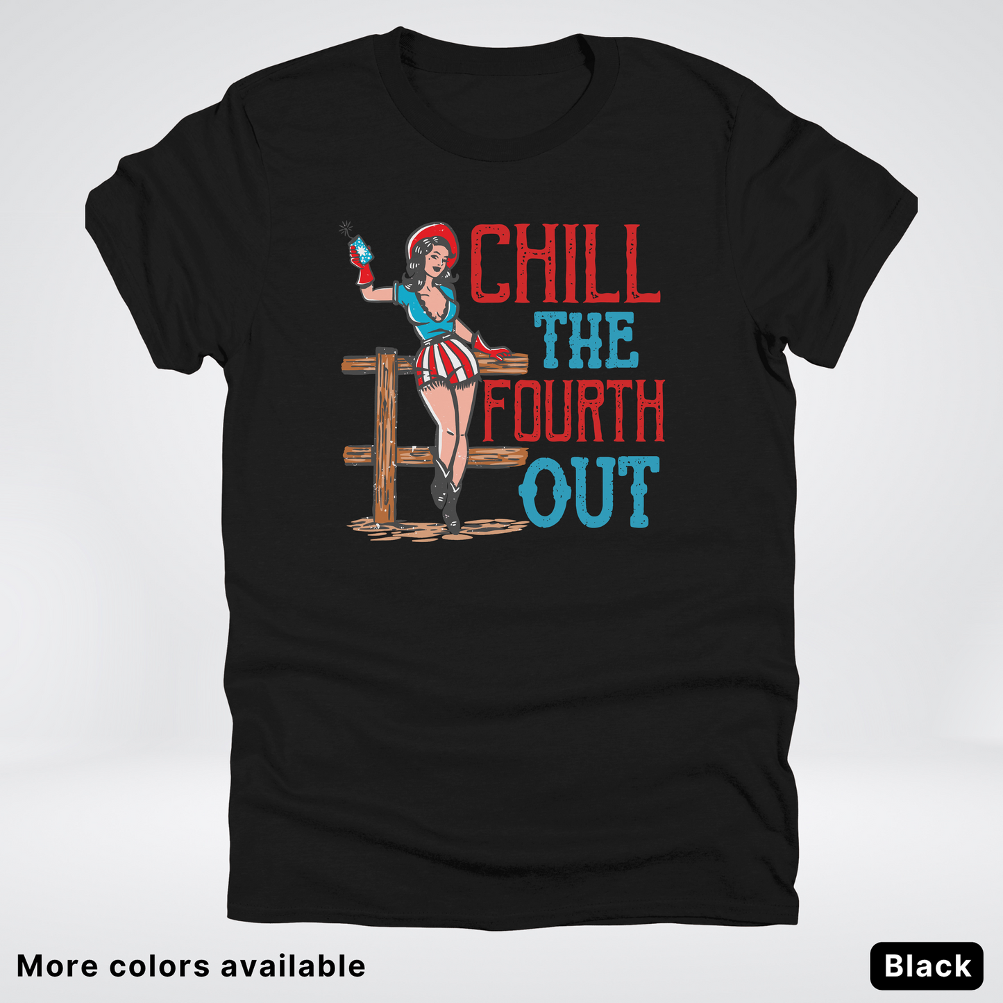 Chill The Fourth Out - 4th Of July T-Shirt