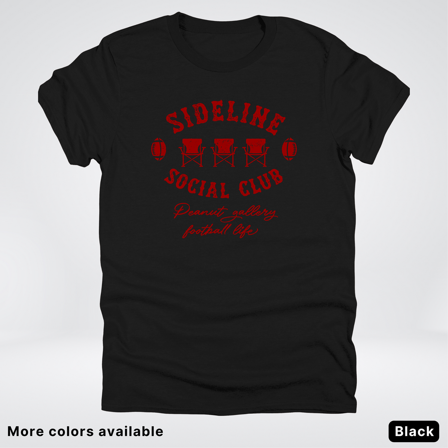 Sideline Social Club Peanut Gallery Football Life – Maroon Design - T-Shirt