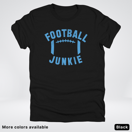 Football Junkie – Light Blue Design - T-Shirt