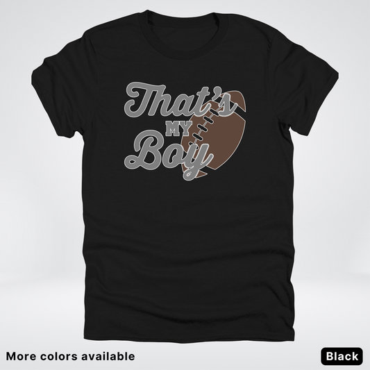 That's My Boy - Gray Design - Football - T-Shirt