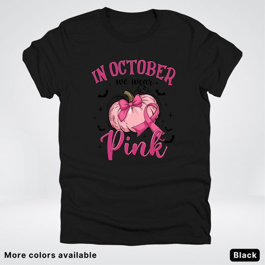 In October We Wear Pink Bats & Big Pumpkin - T-Shirt