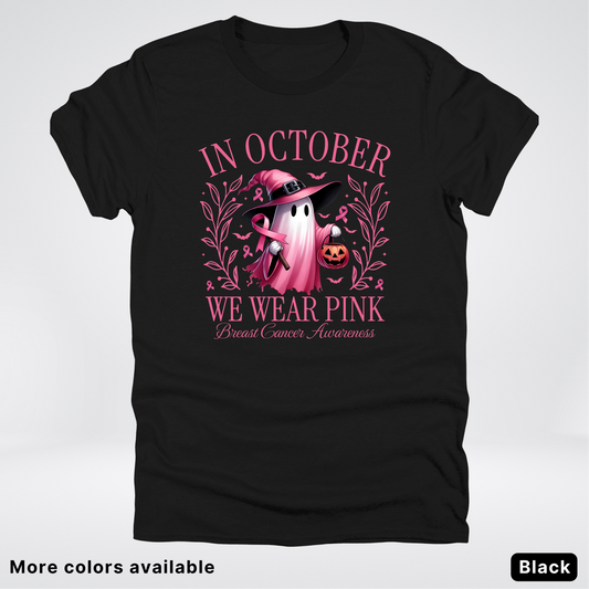 In October We Wear Pink Halloween Breast Cancer Awareness - T-Shirt