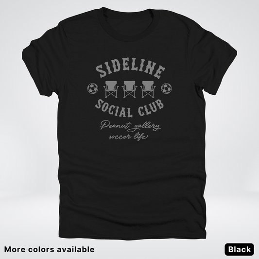 Sideline Social Club Peanut Gallery Soccer Life – Gray Design – T-Shirt