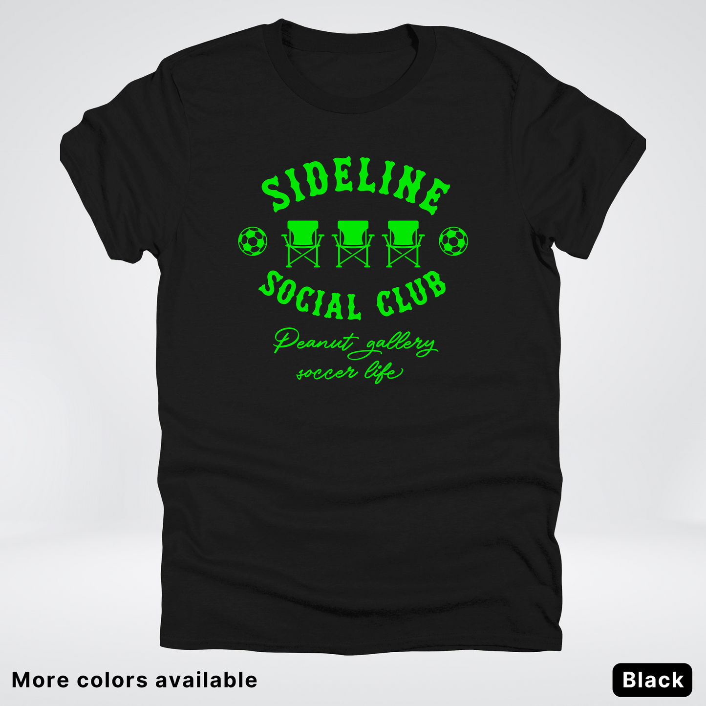 Sideline Social Club Peanut Gallery Soccer Life – Green Design - T-Shirt