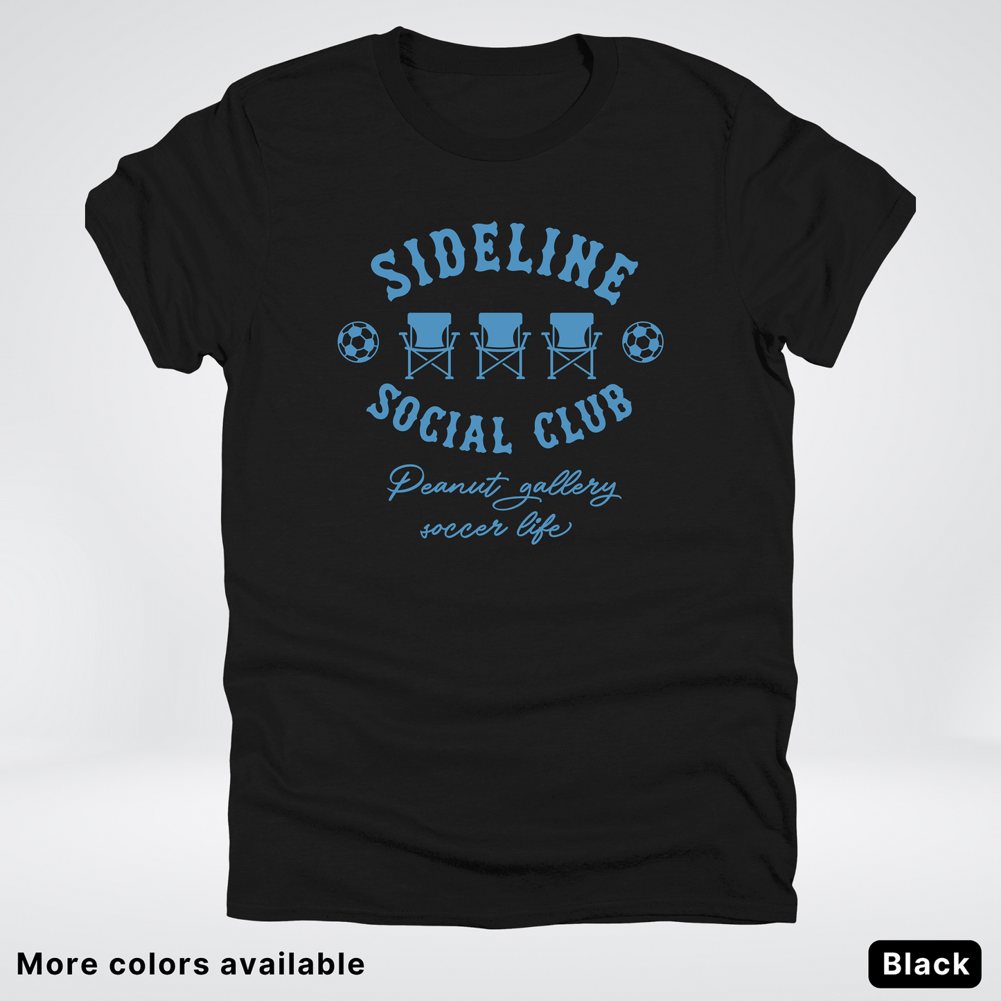 Sideline Social Club Peanut Gallery Soccer Life – Light Blue Design - T-Shirt