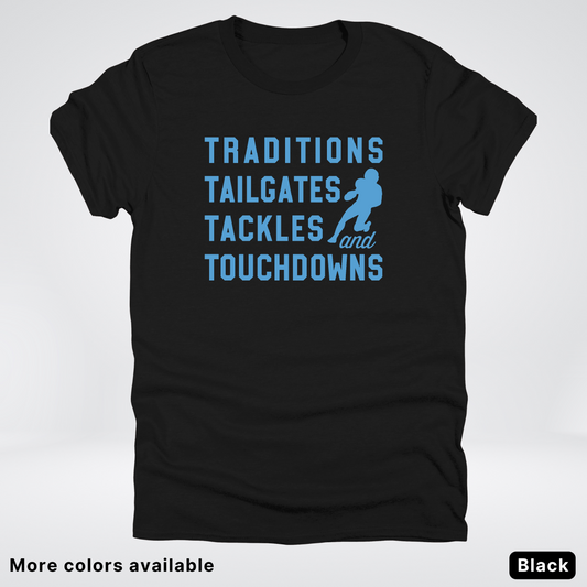 Traditions Tailgates Tackles and Touchdowns – Light Blue Design - Football T-Shirt
