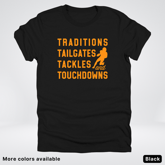 Traditions Tailgates Tackles and Touchdowns – Orange Design - Football T-Shirt