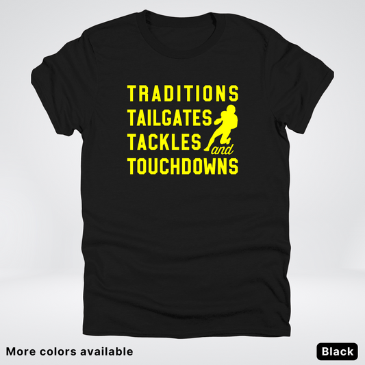 Traditions Tailgates Tackles and Touchdowns – Yellow Design - Football T-Shirt