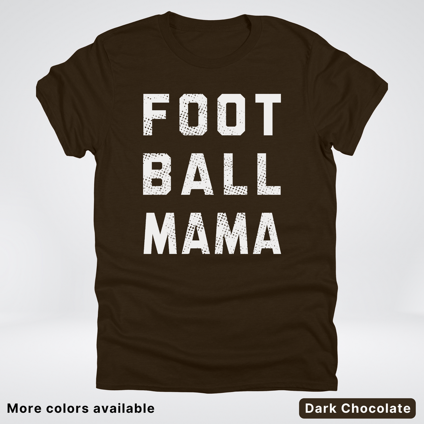 Football Mama Distressed - White Design - T-Shirt