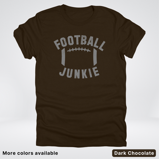 Football Junkie – Gray Design - T-Shirt