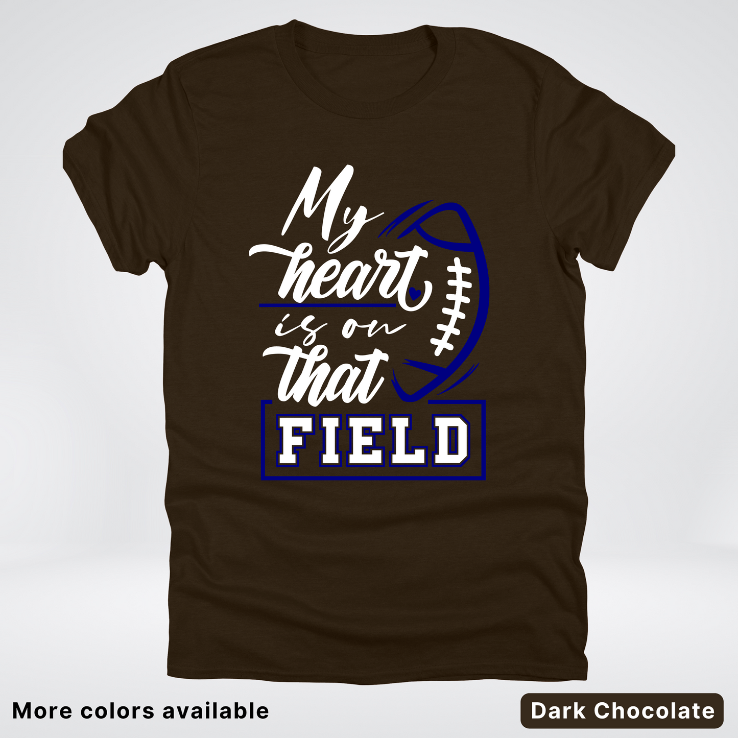 My Heart Is On That Field – Navy Design – T-Shirt