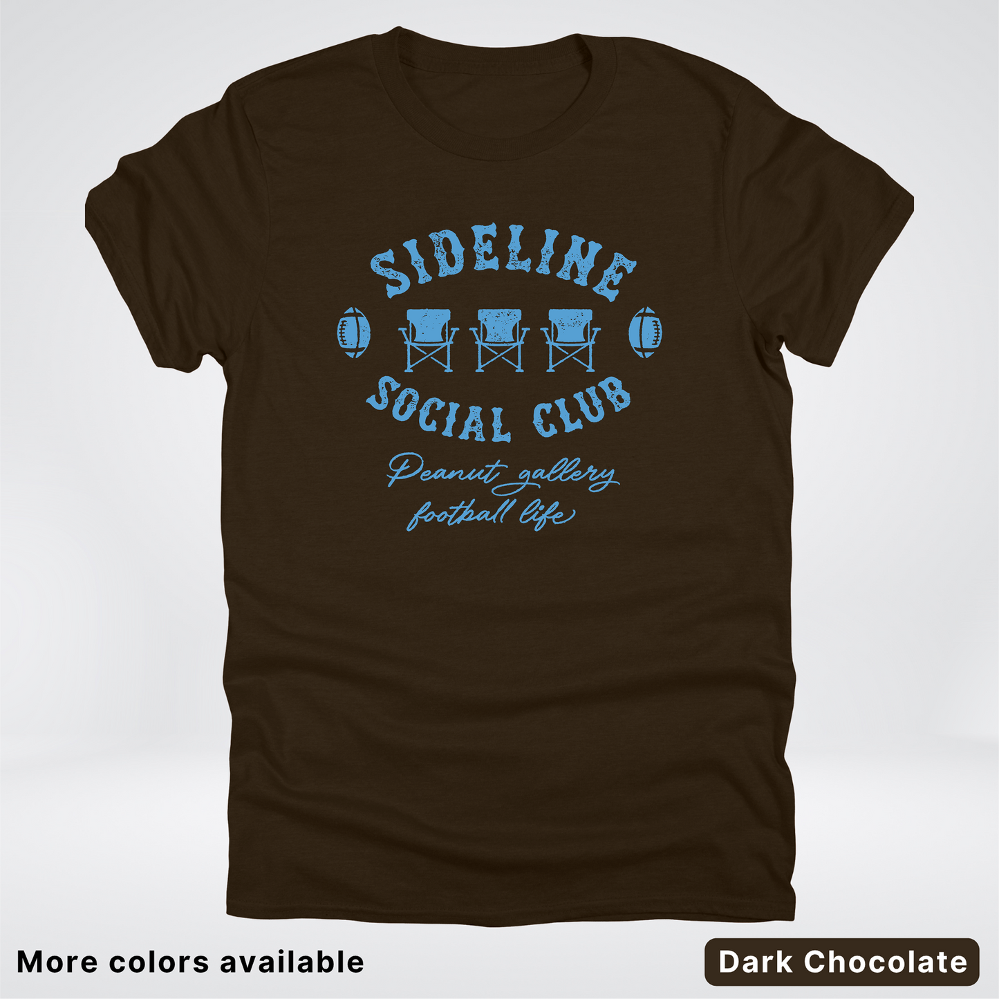 Sideline Social Club Peanut Gallery Football Life – Light Blue Design - T-Shirt
