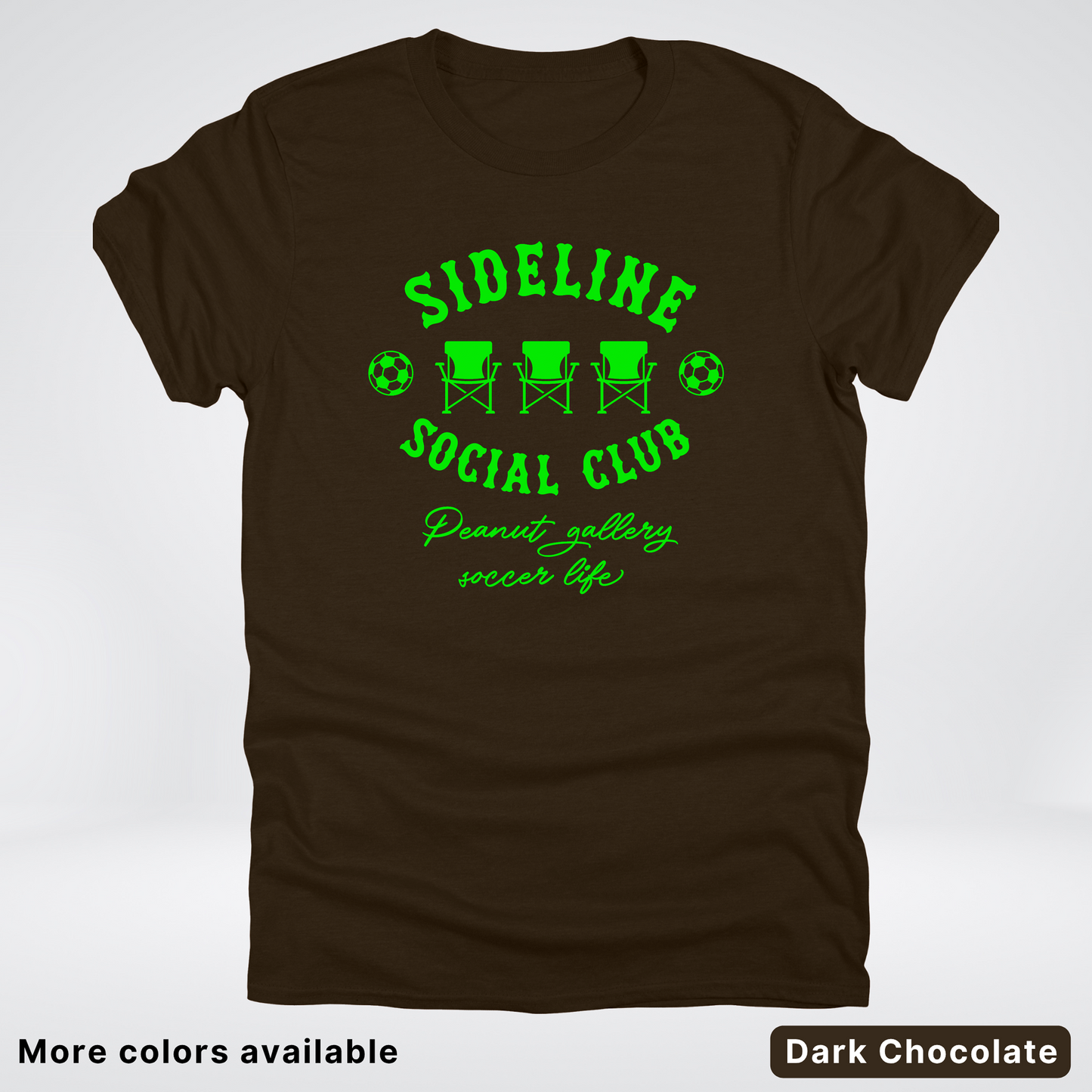 Sideline Social Club Peanut Gallery Soccer Life – Green Design - T-Shirt
