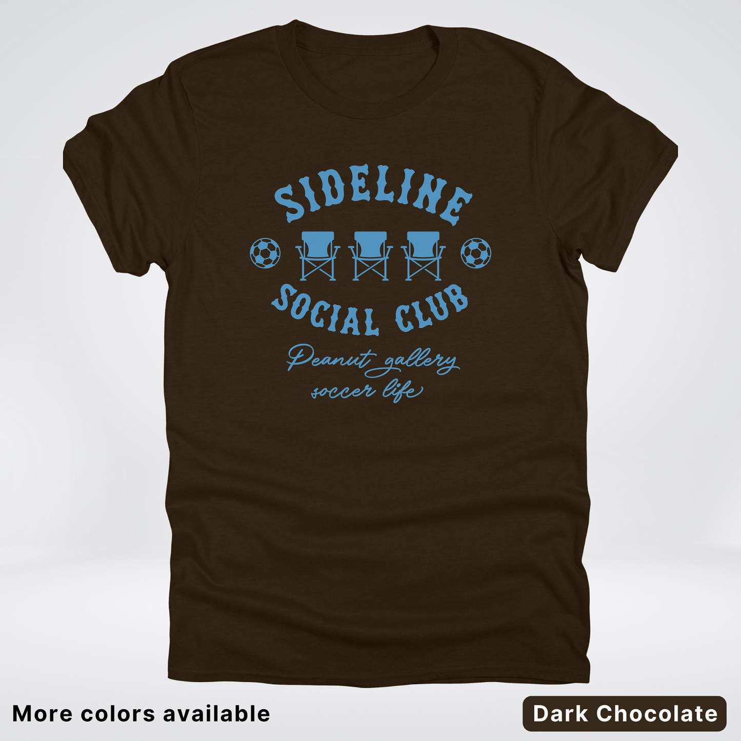 Sideline Social Club Peanut Gallery Soccer Life – Light Blue Design - T-Shirt