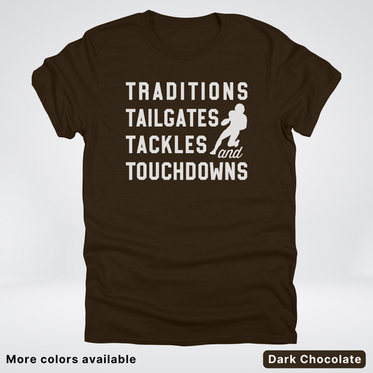 Traditions Tailgates Tackles and Touchdowns - White Design - Football T-Shirt