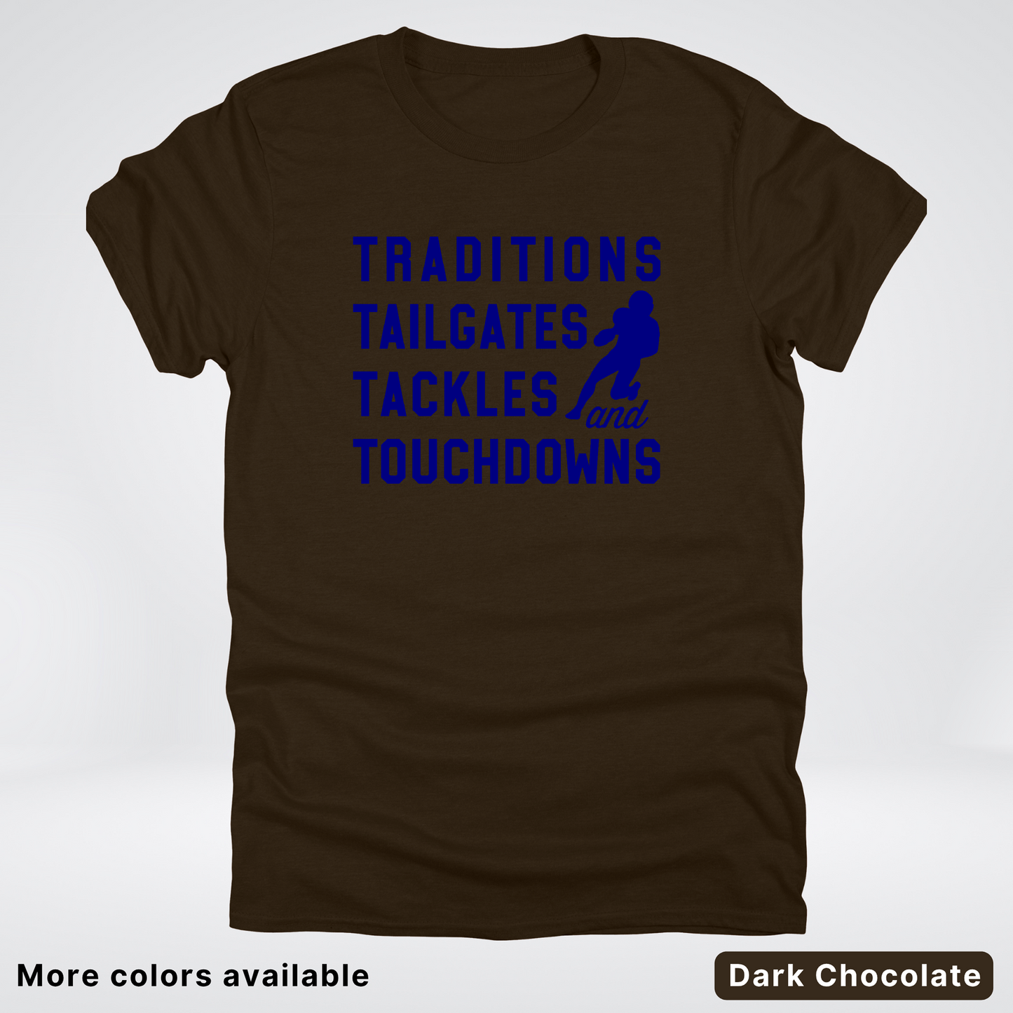 Traditions Tailgates Tackles and Touchdowns – Navy Design - Football T-Shirt