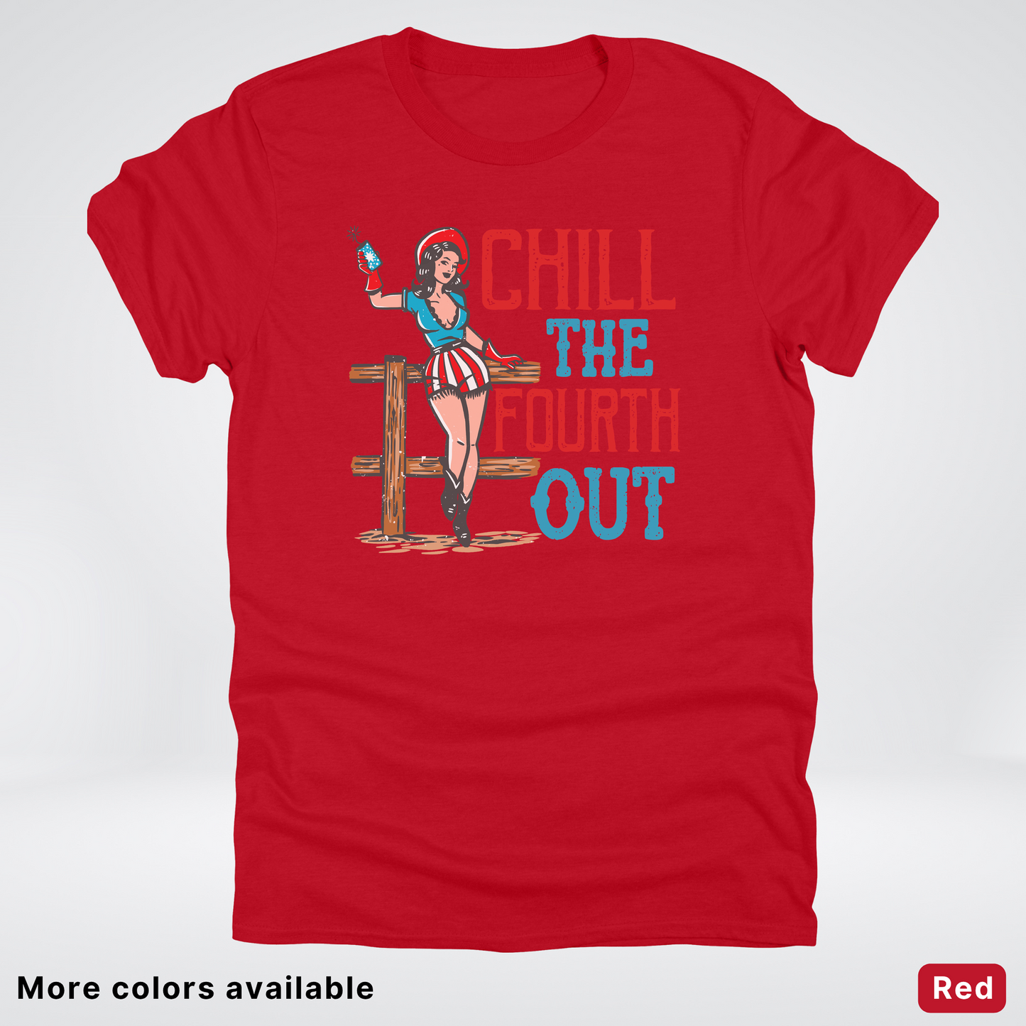 Chill The Fourth Out - 4th Of July T-Shirt
