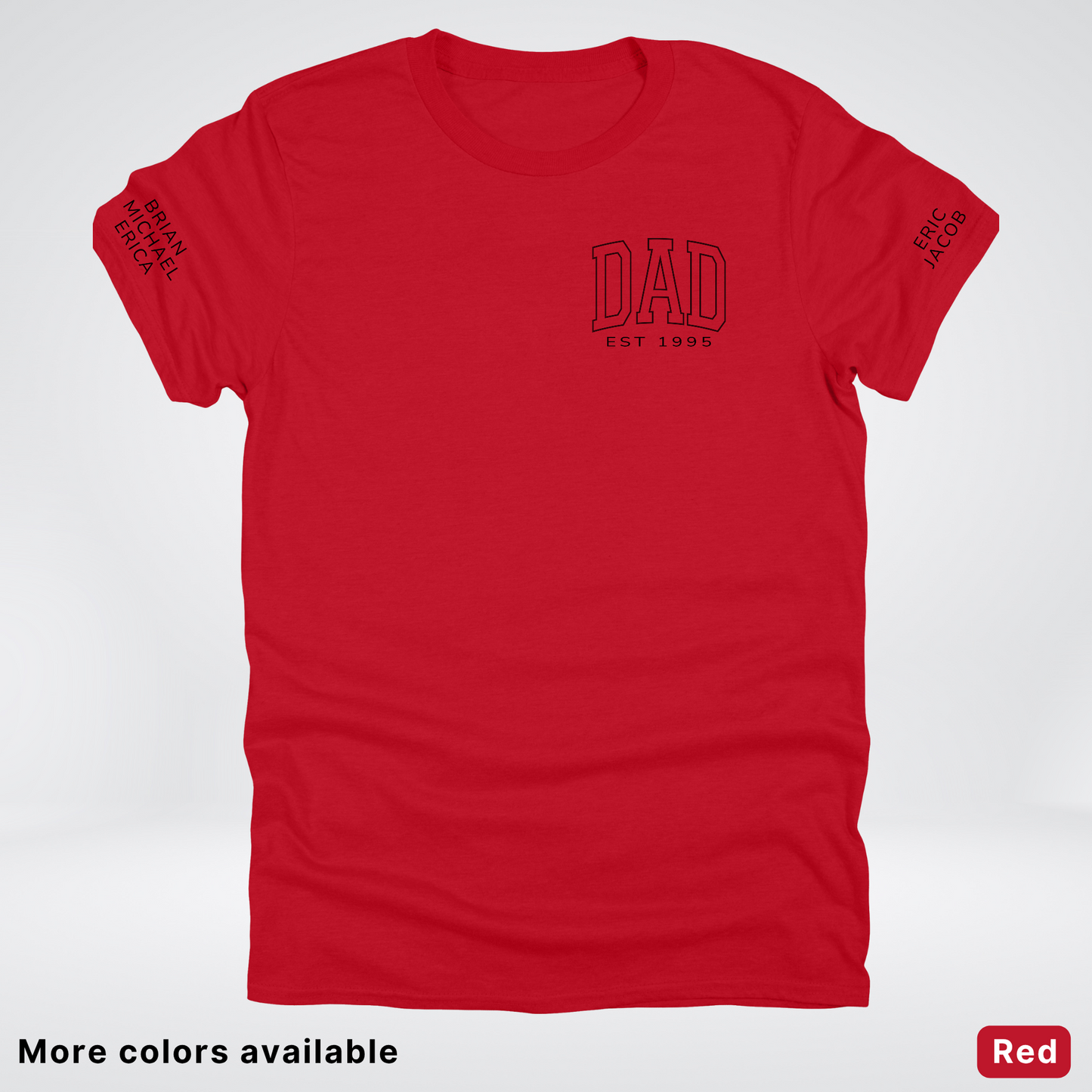 Custom Dad EST Year and Left And Right Sleeve Name - Black Design  – Father’s Day T-Shirt