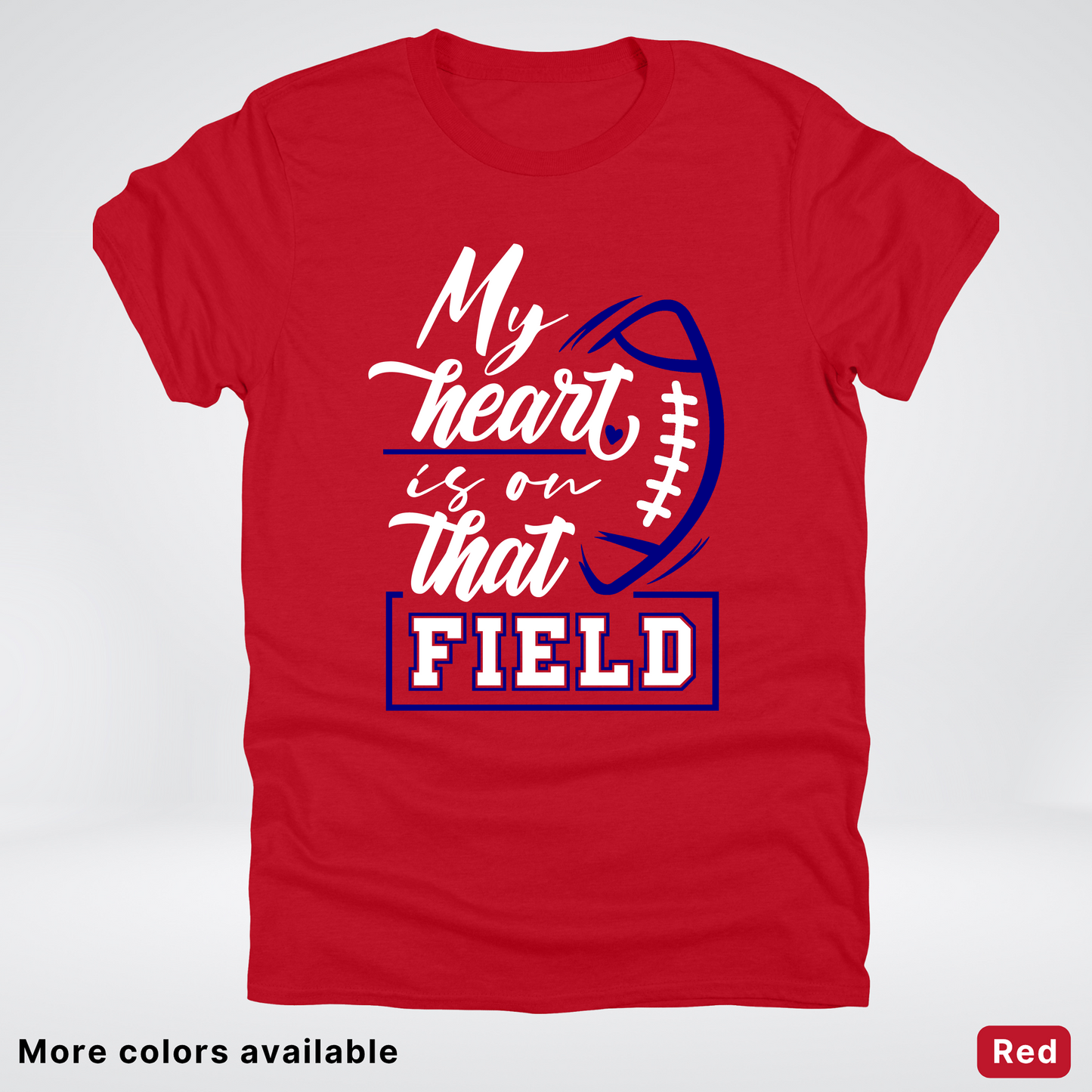 My Heart Is On That Field – Navy Design – T-Shirt