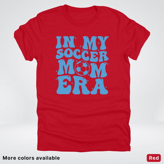 In My Soccer Mom Era – Light Blue Design - T-Shirt