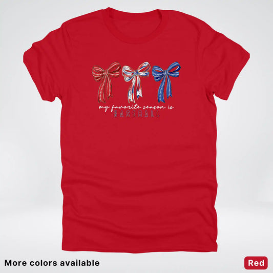 My Favorite Season Is Baseball – Red White Blue Bow Graphic T-Shirt