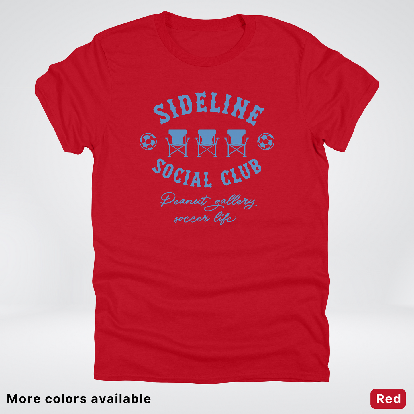Sideline Social Club Peanut Gallery Soccer Life – Light Blue Design - T-Shirt