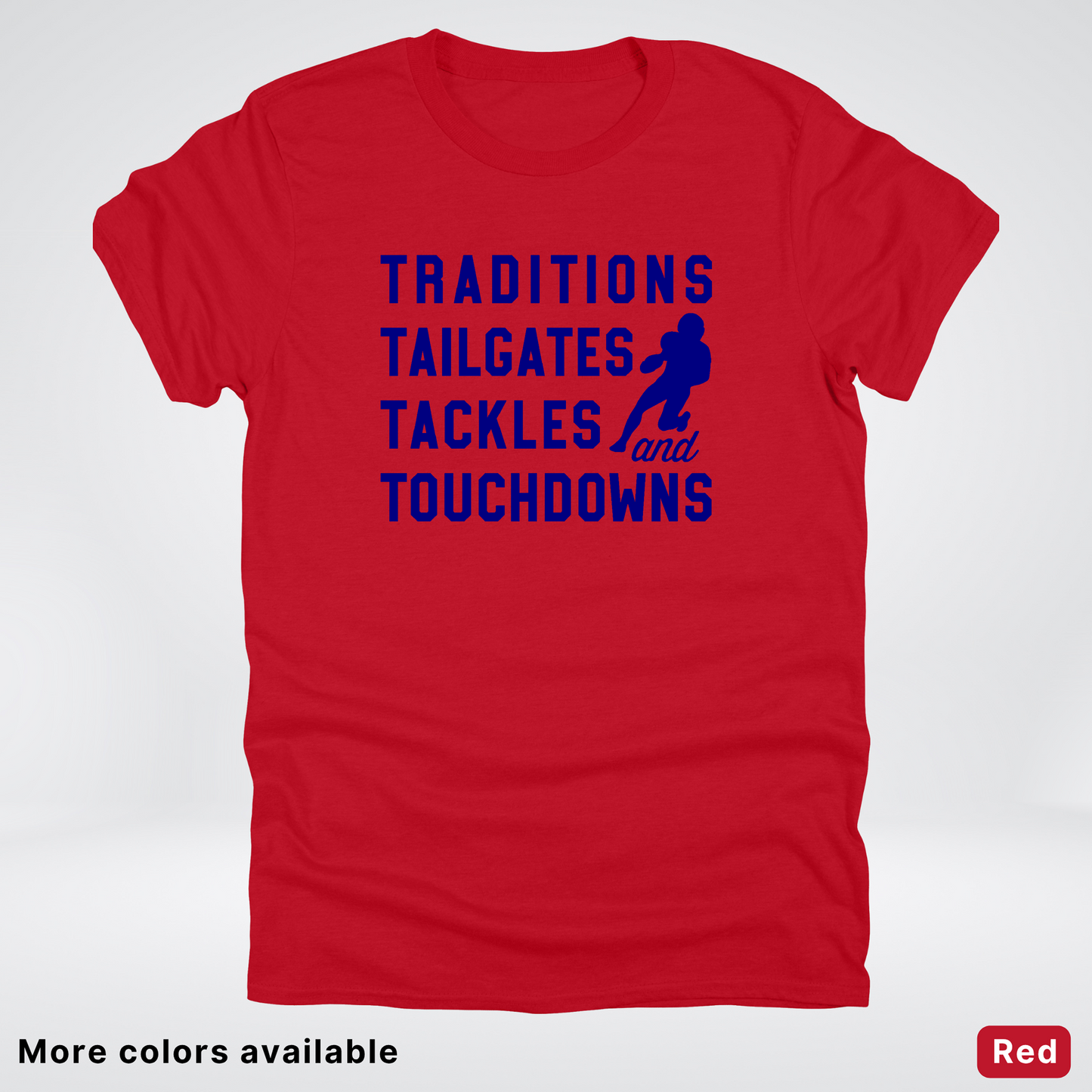 Traditions Tailgates Tackles and Touchdowns – Navy Design - Football T-Shirt
